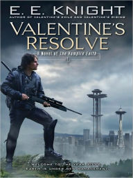 Title: Valentine's Resolve (Vampire Earth Series #6), Author: E. E. Knight