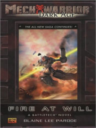 Title: Mechwarrior Dark Age #28: Fire at Will, Author: Blaine Lee Pardoe