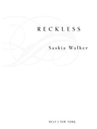 Title: Reckless, Author: Saskia Walker