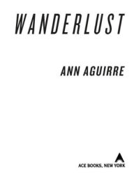 Title: Wanderlust (Sirantha Jax Series #2), Author: Ann Aguirre