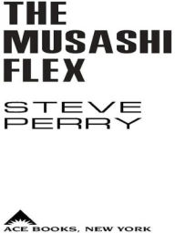 Title: The Musashi Flex, Author: Steve Perry