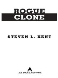 Title: Rogue Clone (Rogue Clone Series #2), Author: Steven L. Kent