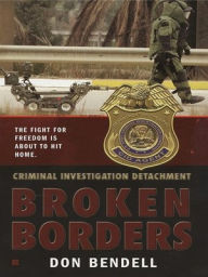 Title: Broken Borders (Criminal Investigation Detachment Series #2), Author: Don Bendell