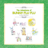 Title: The Adventures of Bunny Flu Flu, Author: Cheryl McClellan