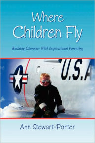 Title: Where Children Fly, Author: Ann Stewart-Porter