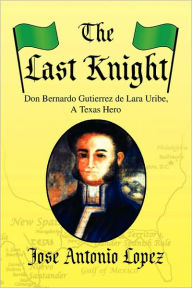 Title: The Last Knight, Author: Jose Antonio Lopez