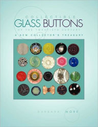 Title: Collectible Glass Buttons of the Twentieth Century, Author: Barbara More