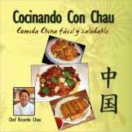 Title: Cocinando Con Chau, Author: Ricardo Chau