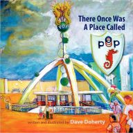 Title: There Once was a Place Called P.O.P., Author: Dave Doherty