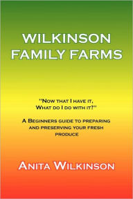 Title: Wilkinson Family Farms, Author: Anita Wilkinson