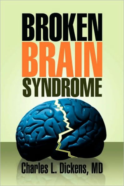Broken Brain Syndrome