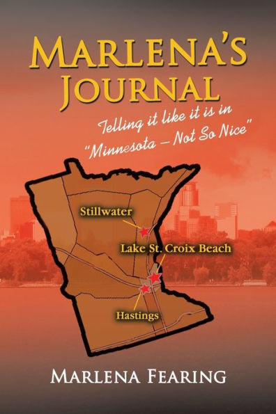 Marlena's Journal: Telling It Like Is "Minnesota - Not so Nice"