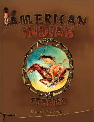 Title: American Indian Stories, Author: Dallas Gaultois