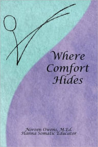 Title: Where Comfort Hides, Author: Noreen M Ed Owens