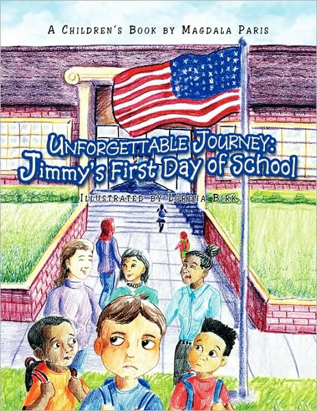 Unforgettable Journey: Jimmy's First Day of School by Magdala Paris ...