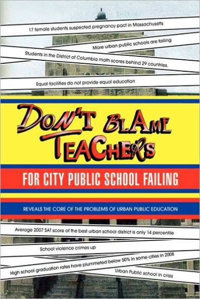 Don't Blame Teachers for City Public School Failing