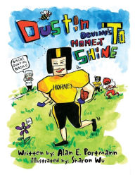 Title: Dustin Devine's Moment to Shine, Author: Alan E Portmann