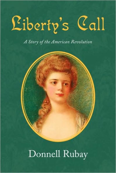 Liberty's Call: A Story of the American Revolution