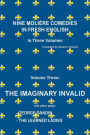 Nine MoliÃ¯Â¿Â½re Comedies in Fresh English: Volume III - The Imaginary Invalid