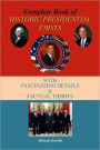 Complete Book of Historic Presidential Firsts