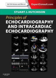 Title: Principles of Echocardiography E-Book: Expert Consult, Author: Stuart J. Hutchison