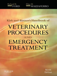 Title: Kirk & Bistner's Handbook of Veterinary Procedures and Emergency Treatment, Author: Richard B. Ford DVM