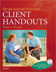 Title: Small Animal Practice Client Handouts, Author: Rhea V. Morgan DVM