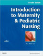 Study Guide for Introduction to Maternity & Pediatric Nursing / Edition 6