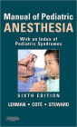 Manual of Pediatric Anesthesia: With an Index of Pediatric Syndromes / Edition 6