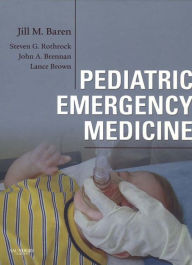 Title: Pediatric Emergency Medicine E-Book, Author: Jill M. Baren