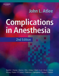 Title: Complications in Anesthesia E-Book, Author: John L. Atlee