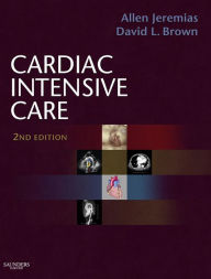 Title: Cardiac Intensive Care E-Book, Author: Allen Jeremias