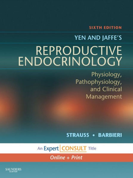 Yen & Jaffe's Reproductive Endocrinology E-Book