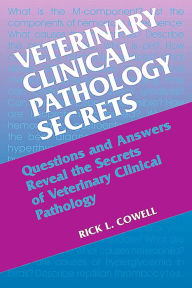 Title: Veterinary Clinical Pathology Secrets, Author: Rick L. Cowell DVM