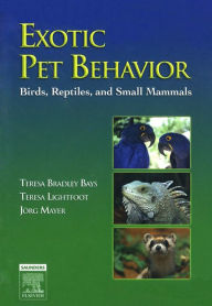 Title: Exotic Pet Behavior E-Book: Exotic Pet Behavior E-Book, Author: Teresa Bradley Bays DVM