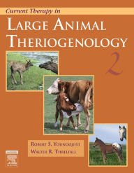 Title: Current Therapy in Large Animal Theriogenology, Author: Robert S. Youngquist DVM