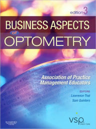 Title: Business Aspects of Optometry / Edition 3, Author: Association of Practice Management Educa