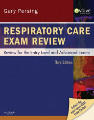 Title: Respiratory Care Exam Review - E-Book: Review for the Entry Level and Advanced Exams, Author: Gary Persing