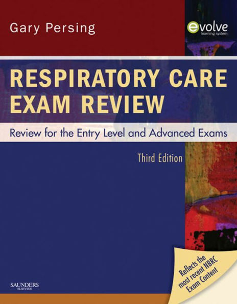 Respiratory Care Exam Review - E-Book: Review for the Entry Level and Advanced Exams