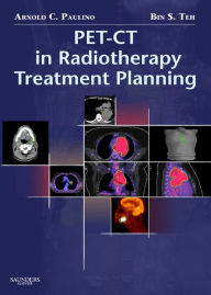 Title: PET-CT in Radiotherapy Treatment Planning E-Book, Author: Arnold C. Paulino