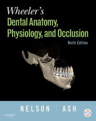 Title: Wheeler's Dental Anatomy, Physiology and Occlusion - E-Book, Author: Stanley J. Nelson