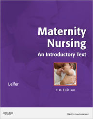 Title: Maternity Nursing: An Introductory Text / Edition 11, Author: Gloria Leifer MA