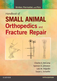 Title: Brinker, Piermattei and Flo's Handbook of Small Animal Orthopedics and Fracture Repair / Edition 5, Author: Charles E. DeCamp DVM