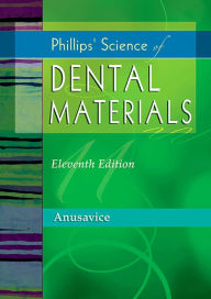 Title: Phillips' Science of Dental Materials - eBook, Author: Kenneth J. Anusavice