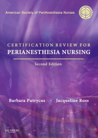 Title: Certification for PeriAnesthesia Nursing E-Book, Author: ASPAN