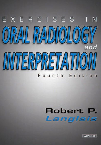 Exercises in Oral Radiology and Interpretation - E-Book: Exercises in Oral Radiology and Interpretation - E-Book