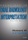 Exercises in Oral Radiology and Interpretation - E-Book: Exercises in Oral Radiology and Interpretation - E-Book