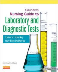 Title: Saunders Nursing Guide to Laboratory and Diagnostic Tests / Edition 2, Author: Louise M. Malarkey EdD