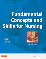 Title: Fundamental Concepts and Skills for Nursing / Edition 4, Author: Susan C. deWit MSN