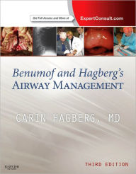 Title: Benumof and Hagberg's Airway Management / Edition 3, Author: Carin A. Hagberg MD